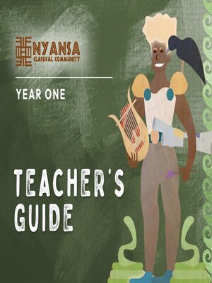 cover image of Nyansa Classical Community Year One Teacher's Guide